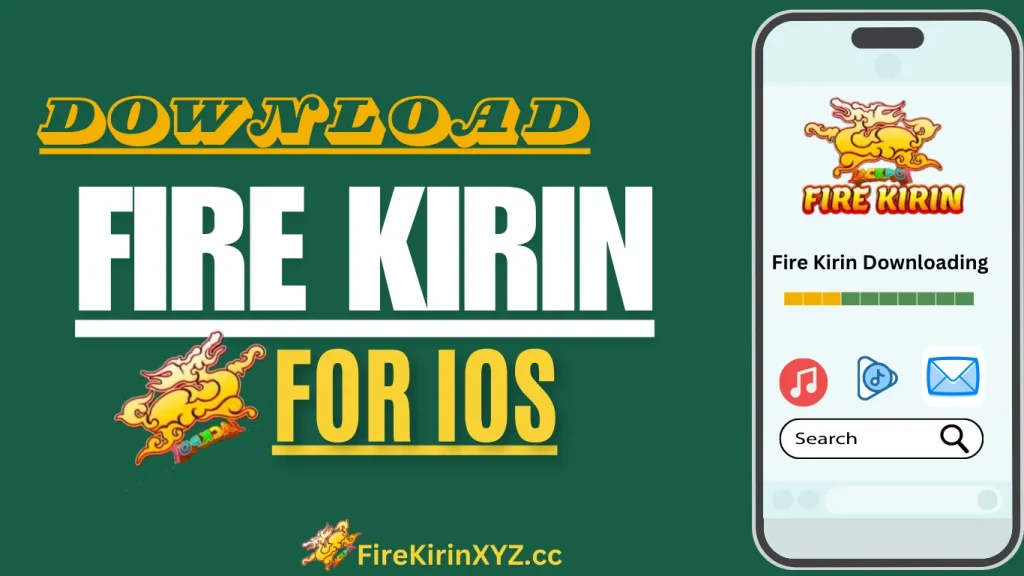 FireKirin Xyz For IOS download Free